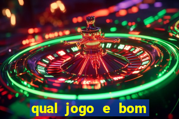 qual jogo e bom para ganhar dinheiro